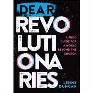 Dear Revolutionaries by Lenny Duncan