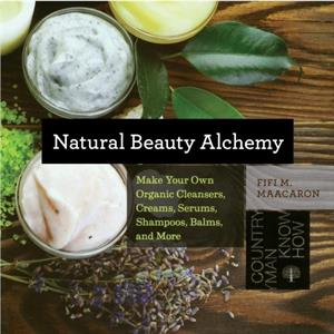 Natural Beauty Alchemy by Fifi M. Maacaron