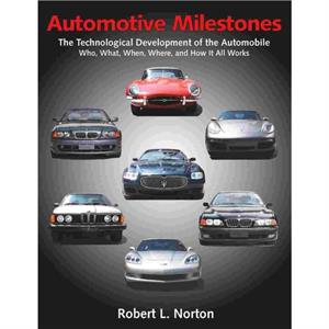 Automotive Milestones by Robert L. Norton