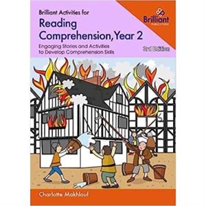 Brilliant Activities for Reading Comprehension Year 2 by Charlotte Makhlouf