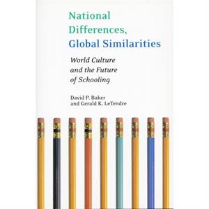 National Differences Global Similarities by David P. Baker