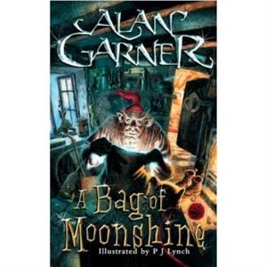 A Bag of Moonshine by Alan Garner