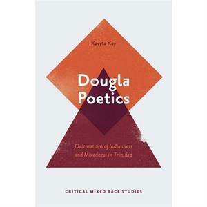 Dougla Poetics by Kavyta Kay