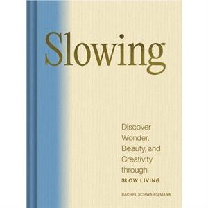 Slowing by Rachel Schwartzmann