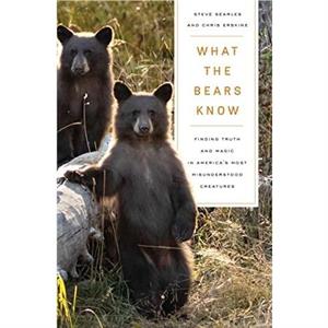 What the Bears Know by Chris Erskine