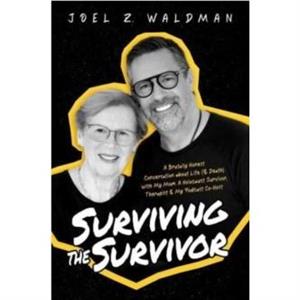 Surviving the Survivor by Joel Z. Waldman