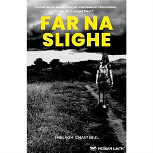 Far na Slighe by Shelagh Chaimbeul