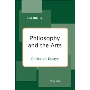 Philosophy and the Arts by Bert Olivier