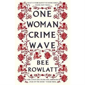 One Woman Crime Wave by Bee Rowlatt-0