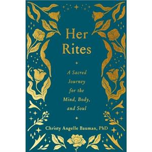 Her Rites by Christy Angelle Bauman