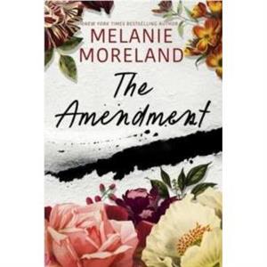 The Amendment by Melanie Moreland