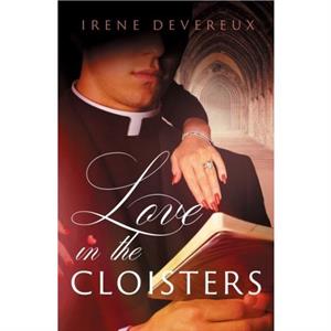 Love in the Cloisters by Irene Devereux