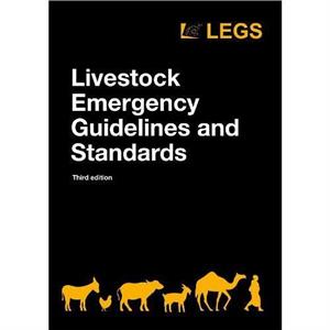 Livestock Emergency Guidelines and Standards 3rd edition by LEGS