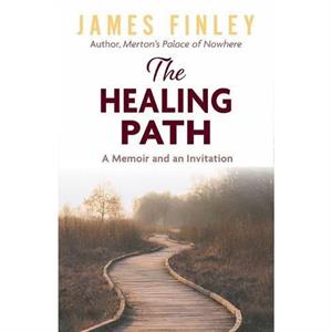 The Healing Path by James Finley