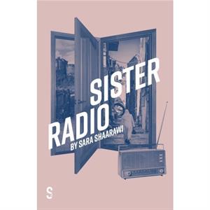 Sister Radio by Sara Shaarawi