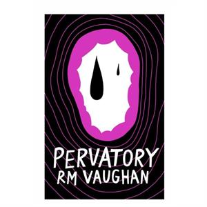 Pervatory by RM Vaughan