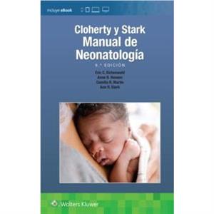 Cloherty y Stark. Manual de neonatologia by Camilia R. Martin