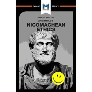 An Analysis of Aristotles Nicomachean Ethics by Giovanni Gellera