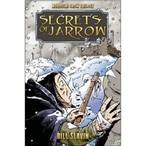 Secrets Of Jarrow by Bill Slavin