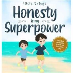 Honesty is my Superpower by Alicia Ortego