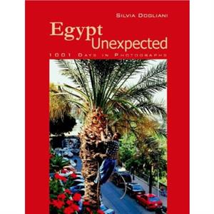 Egypt Unexpected by Silvia Dogliani