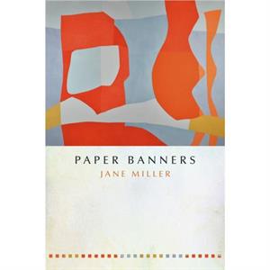 Paper Banners by Jane Miller