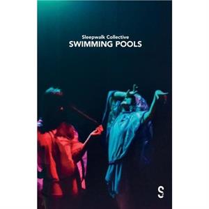 Swimming Pools by Sleepwalk Collective