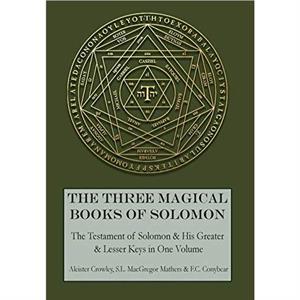 Three Magical Books of Solomon by Aleister Crowley