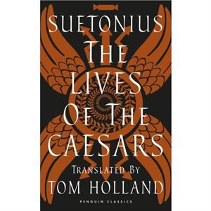 The Lives of the Caesars by Suetonius