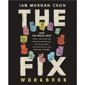 The Fix Workbook by Ian Morgan Cron