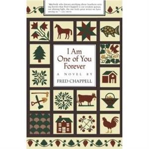 I Am One of You Forever by Fred Chappell