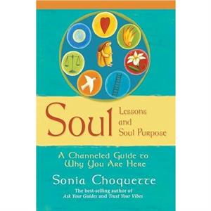 Soul Lessons And Soul Purpose by Sonia Choquette