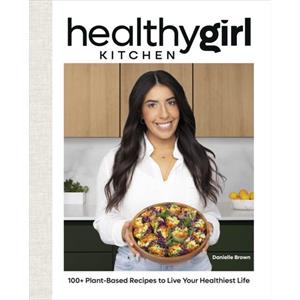 HealthyGirl Kitchen by Danielle Brown