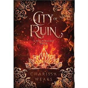 City of Ruin by Charissa Weaks