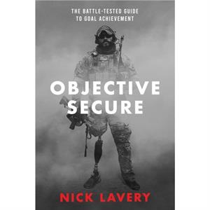 Objective Secure by Nick Lavery