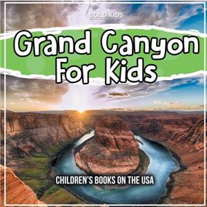 Grand Canyon For Kids by David Rosenberg