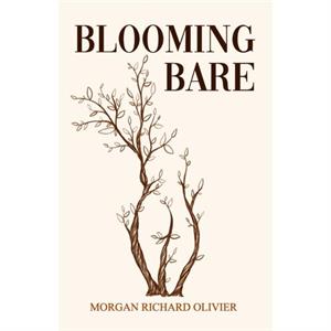 Blooming Bare by Morgan Richard Olivier