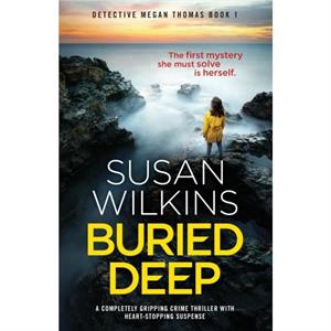 Buried Deep by Susan Wilkins