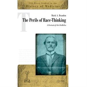 The Perils of RaceThinking by Mark A. Brandon