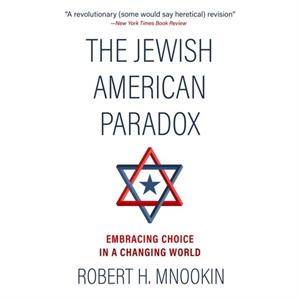 The Jewish American Paradox by Robert H Mnookin