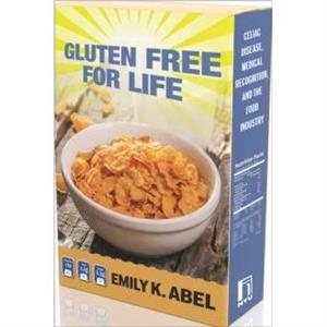 Gluten Free for Life by Emily K. Abel