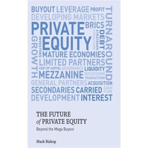 The Future of Private Equity by Mark Bishop