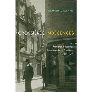 Grossieres indecences by Dominic Dagenais