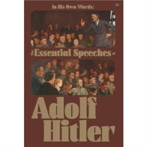 In His Own Words by Adolf Hitler