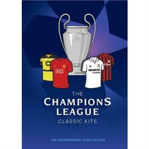 The Champions League Classic Kits by Andrew Smithson