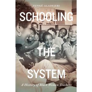 Schooling the System by Funke Aladejebi