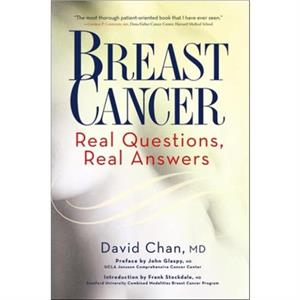 Breast Cancer Real Questions Real Answers by John Glaspy M.D.