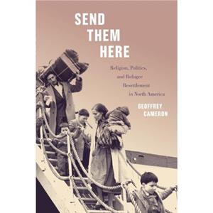 Send Them Here by Geoffrey Cameron