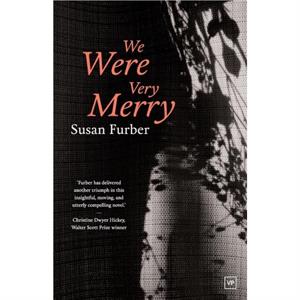 We Were Very Merry by Susan Furber