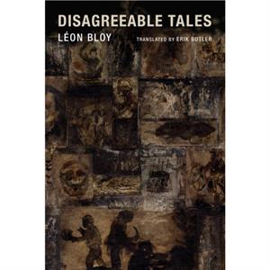 Disagreeable Tales by Leon Bloy